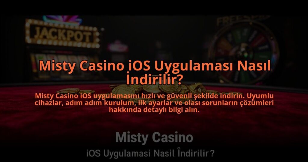 Misty-Casino-iOS-Uygulamasi-Nasil-Indirilir-overlay-1784475239.jpg