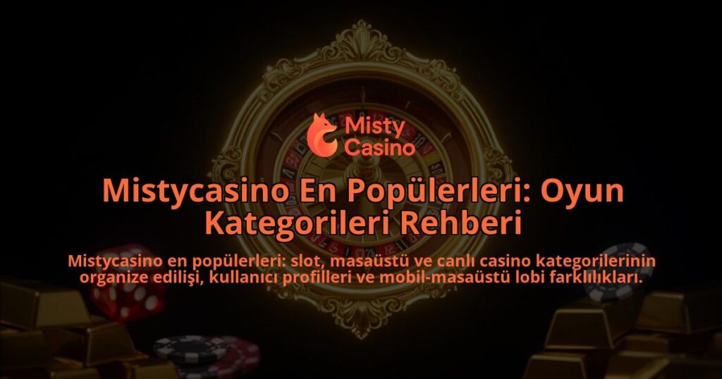 Mistycasino-En-Populerleri-Oyun-Kategorileri-Rehberi-overlay-1786629383.jpg