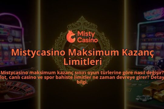 Mistycasino-Maksimum-Kazanc-Limitleri-overlay-1786617425.jpg