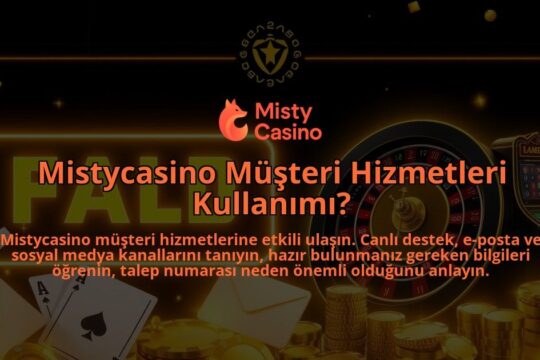 Mistycasino-Musteri-Hizmetleri-Kullanimi-overlay-1786650910.jpg