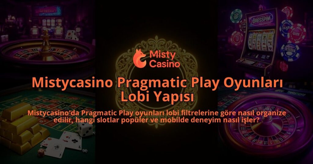 Mistycasino-Pragmatic-Play-Oyunlari-Lobi-Yapisi-overlay-1786611479.jpg