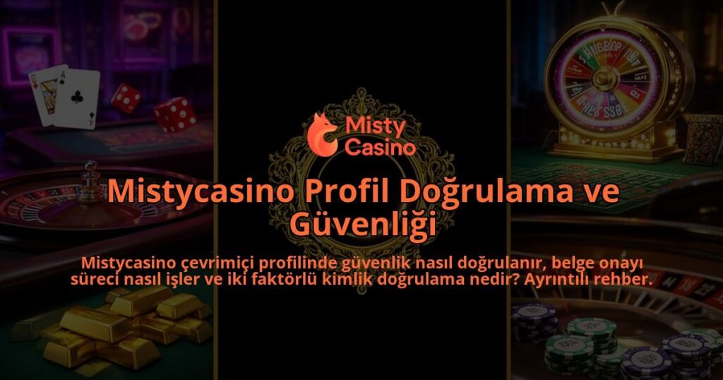 Mistycasino-Profil-Dogrulama-ve-Guvenligi-overlay-1786527269.jpg