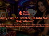 Misty-Casino-Twitter-Hesabi-Nasil-Dogrulanir-overlay-1789678709.jpg